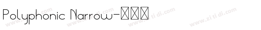 Polyphonic Narrow字体转换